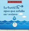LA GOTITA DE AGUA QUE SOÑABA SER OCEANO