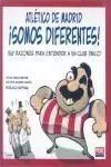 Atlético de Madrid ¡Somos Diferentes!
