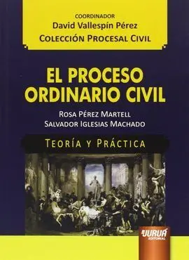 Proceso Ordinario Civil. Teoria y Practica