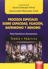 PROCESOS ESPECIALES SOBRE CAPACIDAD, FILIACION, MATRIMONIO Y MENORES