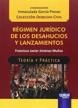 Regimen Juridico de los Desahucios y Lanzamientos