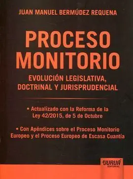 El Proceso Monitorio. Evolución Legislativa, Doctrinal y Jurisprudencial