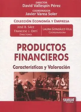 Productos Financieros. Características y Valoració