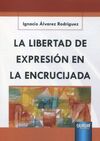 LIBERTAD DE EXPRESIÓN EN LA ENCRUCIJADA