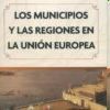 MUNICIPIOS Y LAS REGIONES EN LA UNIÓN EUROPEA