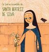 LA FUERZA ESCONDIDA DE SANTA BEATRIZ DE SILVA