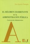 EL REGIMEN EXORBITANTE DE LA ADMINISTRACION PUBLICA. CONTRATACION ADMINISTRATIVA