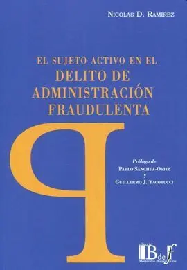 Sujeto Activo en el Delito de Administración Fraudulenta