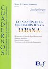 INVASIÓN DE LA FEDERACIÓN RUSA A UCRANIA