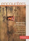MEMORIES AND VIOLENCE : PROBLEMS AND DEBATES IN A GLOBAL PERSPECTIVE