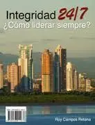 Integridad 24/1 ¿Como Liderar Siempre ?