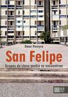 SAN FELIPE: GRUPOS DE CLASE MEDIA SE ENCUENTRAN