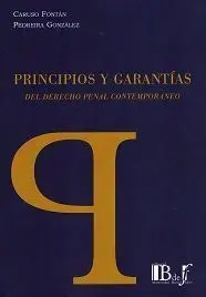 Principios y Garantías del Derecho Penal Contemporaneo