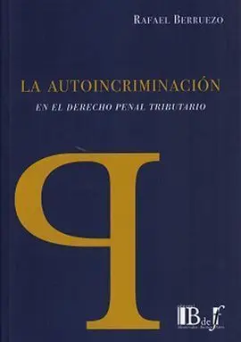 La Autoincriminación en el Derecho Penal Tributario