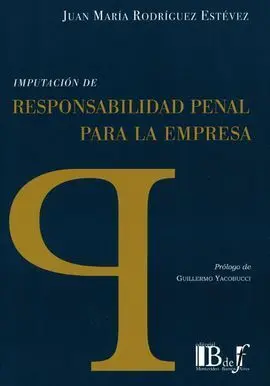 Imputación de Responsabilidad Penal para la Empresas