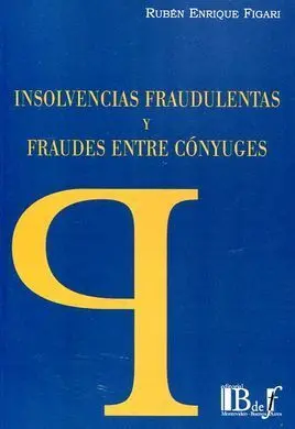 Insolvencias Fraudulentas y Fraudes entre Cónyuges