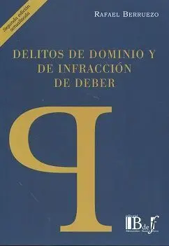 Delitos de Dominio y de Infracción de Deber (2ª Ed. 2016)