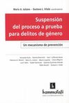 SUSPENSIÓN DEL PROCESO A PRUEBA EN CASOS DE VIOLENCIA DE GÉNERO