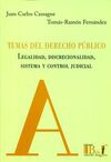 TEMAS DEL DERECHO PÚBLICO. LEGALIDAD, DISCRECIONALIDAD, SISTEMA Y CONTROL JUDICIAL