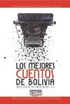 LOS MEJORES CUENTOS DE BOLIVIA: ANTOLOGÍA DE ANTOLOGÍAS II