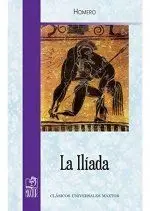 Iliada, la (Clasicos Universales Maxtor)