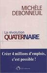 LA RÉVOLUTION QUATERNAIRE: CRÉER 4 MILLIONS D'EMPLOIS, C'EST POSSIBLE!