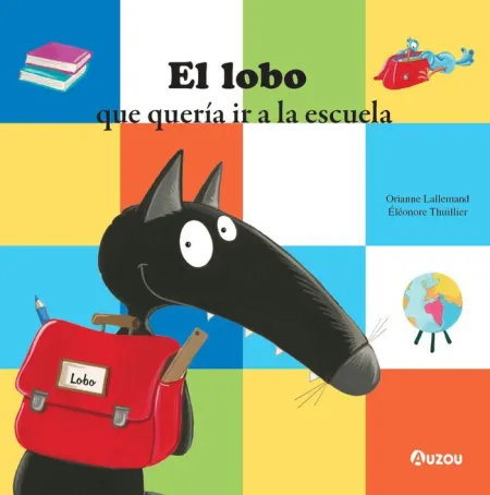 Lobo que Queria Ir a la Escuela, el