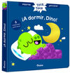 HISTORIAS PARA TOCAR. TOCA, TOCA. ¡A DORMIR, DINO! LIBRO CON TEXTURAS PARA BEBÉS