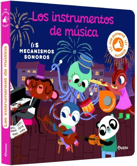 Mis Primeros Sonidos. Los Instrumentos de Música