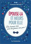 ESPOUSE-LA ET MEURS POUR ELLE