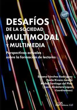 Desafíos de la Sociedad Multimodal y Multimedia: Perspectivas Actuales Sobre la