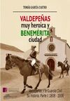 VALDEPEÑAS, MUY HEROICA Y BENEMÉRITA CIUDAD