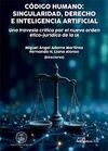 CÓDIGO HUMANO: SINGULARIDAD, DERECHO E INTELIGENCIA ARTIFICIAL