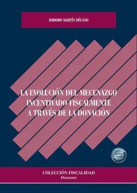 La Evolución del Mecenazgo Incentivado Fiscalmente a Través de la Donación