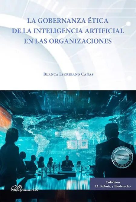 La Gobernanza Ética de la Inteligencia Artificial en las Organizaciones