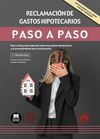 RECLAMACIÓN DE GASTOS HIPOTECARIOS. PASO A PASO