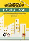 PROCEDIMIENTOS JUDICIALES EN MATERIA DE PROPIEDAD HORIZONTAL. PASO A PASO