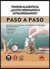 PENSIÓN ALIMENTICIA: ¿GASTOS ORDINARIOS O EXTRAORDINARIOS? PASO A PASO