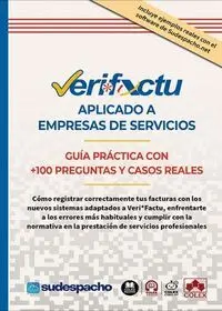 Veri*Factu Aplicado a Empresas de Servicios. Guía Práctica con +100 Preguntas y