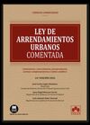 LEY DE ARRENDAMIENTOS URBANOS - CÓDIGO COMENTADO
