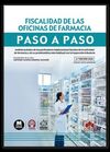 FISCALIDAD DE LAS OFICINAS DE FARMACIA. PASO A PASO