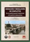 MEDIACIÓN Y RESOLUCIÓN DE CONFLICTOS. DE LA JUSTICIA PENAL TRADICIONAL A LA JUST