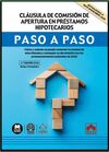 CLÁUSULA DE COMISIÓN DE APERTURA EN PRÉSTAMOS HIPOTECARIOS. PASO A PASO