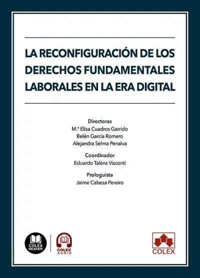 La Reconfiguración de los Derechos Fundamentales Laborales en la Era Digital