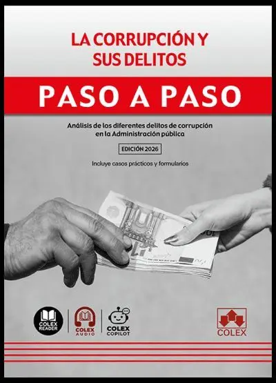 La Corrupción y Sus Delitos. Paso a Paso