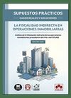 SUPUESTOS PRÁCTICOS: CASOS REALES Y SOLUCIONES - LA FISCALIDAD INDIRECTA EN OPER