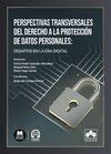 IBD PERSPECTIVAS TRANSVERSALES DEL DERECHO A LA PROTECCIÓN DE DATOS PERSONALES