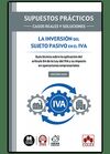 SUPUESTOS PRÁCTICOS: CASOS REALES Y SOLUCIONES - LA INVERSIÓN DEL SUJETO PASIVO