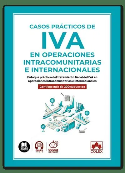 Casos Prácticos de Iva en Operaciones Intracomunitarias e Internacionales