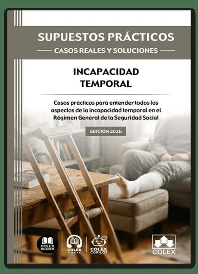 Supuestos Prácticos: Casos Reales y Soluciones - Incapacidad Temporal